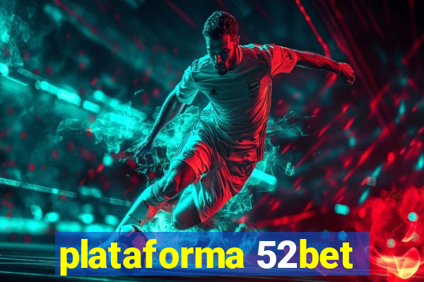 plataforma 52bet